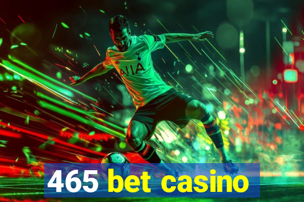 465 bet casino